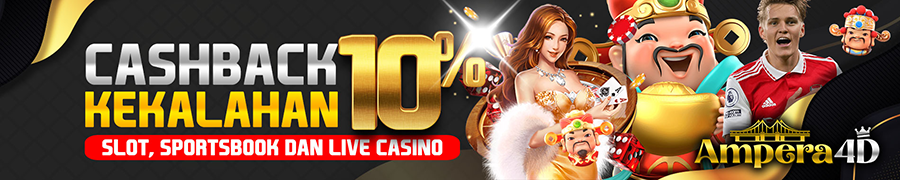 CASHBACK KEKALAHAN 10% SLOT , SPORTSBOOK DAN LIVE CASINO